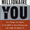 Amazon | The Millionaire in You: Ten Things You Need to Do Now to Have Money and