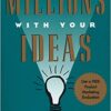 Amazon | How to Make Millions with Your Ideas: An Entrepreneur's Guide | Ken